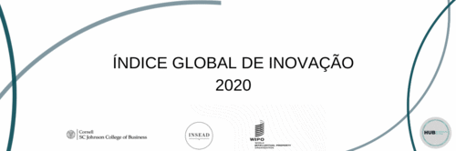 Índice Global de Inovação 2020: Quem Financiará a Inovação no pós pandemia?